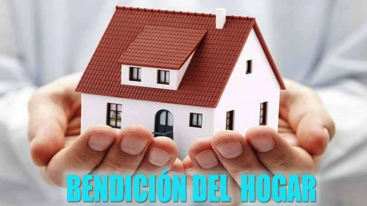 ORACIÓN PODEROSA BENDICIÓN DEL HOGAR ORACIÓN PODEROSA BENDICIÓN DEL HOGAR
