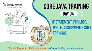 Core Java Training Day 04 If Statement For Loop While Assignments SDET Training