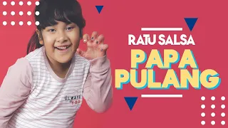 Download Ratu Salsa - Papa Pulang (Official Music Video) MP3