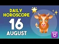 Taurus horoscope today - August 16 2026