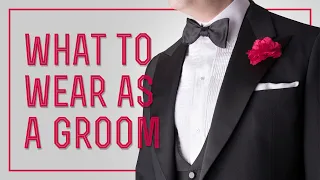 Groom s Wedding Attire - What To Wear As A Groom Suit Tuxedo What Mistakes To Avoid