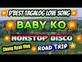 Lagu 💥D'BEST TAGALOG LOVE SONGS💥NON-STOP💥DISCO REMIX 2025 -2026💥ROAD TRIP💥@Chong23