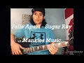 Falls Apart by Sugar Ray (Mankies Guitar Cover)