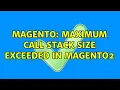 Magento Maximum call stack size exceeded in magento2