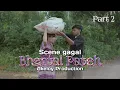 Lagu Scene gagal BHENTAL PATEH 2