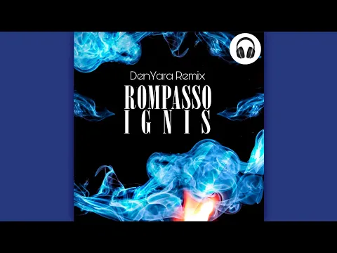 Download MP3 Rompasso - Ignis (Den Yara Remix)