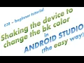 038 - Shaking the device to change UI in Android Studio