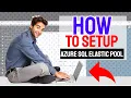 How To Setup Azure SQL with Elastic Pool