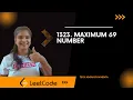 1323 Maximum 69 Number