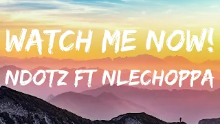 ndotz u0026 nle choppa watch me now lyrics