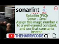 Solucion FIX Sonar - Java Assign this magic number x to a well-named constant and use that