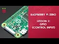 Part 3 RASPBERRY PI ZERO ONLINE COURSE - GPIO Control Input