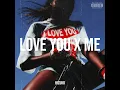 LOVE YOU x Me