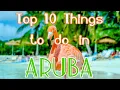 Top 10 Things To See and Do in Aruba - Best things to do in Aruba