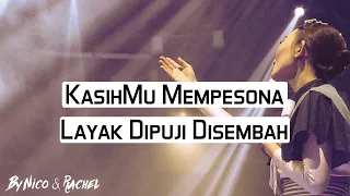 Download KasihMu Mempesona meldey Layak Dipuji Disembah by Nico \u0026 Rachel MP3