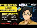 String methods and Build in Functions Part-3 Class 11 Computer Science python for beginners