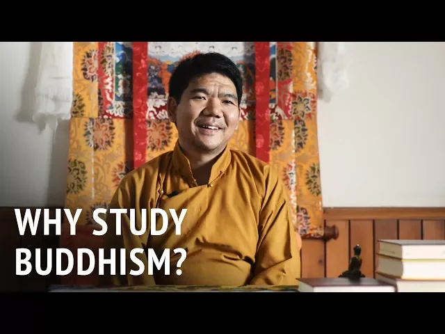 Why Study Buddhism? | Serkong Rinpoche