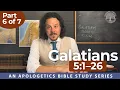 Galatians Part 6 - Gal 5 1 26 An Apologetics Bible Study