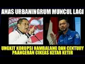 Lagu ANAS URBANINGRUM MUNCUL LAGI SEBUT KORUPSI CENTURY DAN HAMBALANG AHY LAYU SEBELUM BERKEMBANG