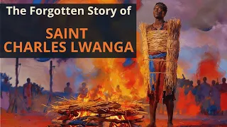 june 3 the forgotten story of saint charles lwanga the young men who walked into fire for christ