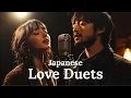 Download Lagu Amazing Japanese Love Duets You'll Love | 心を癒す愛のデュエット