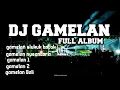 Download Lagu DJ GAMELAN FULL ALBUM BASS GLER TERBARU 2024