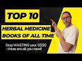Top 10 Herbal Medicine Books of All Time