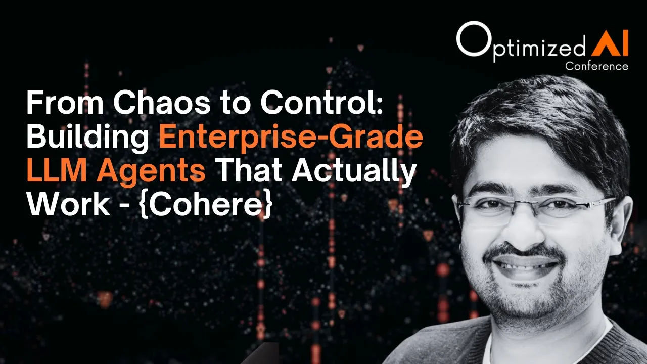 From Chaos to Control: Building Enterprise-Grade LLM Agents That Actually Work - Vivek Raju Muppalla