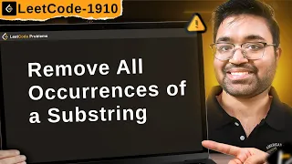 1910 Remove All Occurrences of a Substring leetcode daily challenge shashcode java dsa