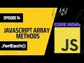 forEach Array Method in JavaScript Episode 14