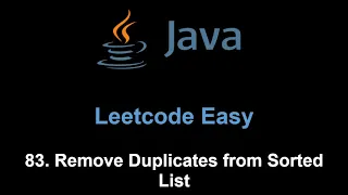 Leetcode 83 Remove Duplicates from Sorted List Java