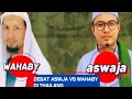 DEBAT ASWAJA VS WAHABY DI THAILAND YOK SIMAK SEKEDAR INGIN TAU WWLAU TAK FAHAM BAHASANYA 😀😀😀😀