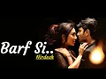 Download Lagu Barf Si | Armaan Malik | Nirdosh | Ashmit Patel \u0026 Maheck Chahal | Harry Anand|Lyrics|Bollywood Songs