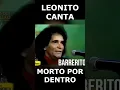 Download Lagu MORTO POR DENTRO - Barrerito / Leonito Solo -  Cover:  LEONITO