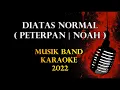 Download Lagu Karaoke diatas normal Peterpan Noah