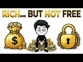 WHY MORE MONEY DOESN T ALWAYS MEAN MORE FREEDOM
