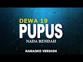 Download Lagu Dewa 19 - Pupus  (Karaoke) \