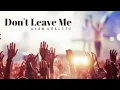 Download Lagu Don't Leave Me - Ayan Khalife | Official Audio