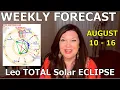 August 10 - 16 WEEKLY Astrology Numerology Forecast