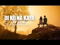 Download Lagu Di Ko Na Kaya \