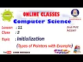 Class 12 Computer Science Initialization Types of Pointers with Example 2nd Year Computer Class