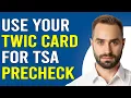 How To Use Your TWIC Card For TSA Precheck How Do I Use TWIC Card For TSA PreCheck