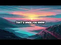 Kygo, Carter Faith - That's When You Know (Lyrics Video)