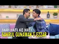 Dari Hati Ke Hati Sahrul Gunawan dan EZZAR, Anak Pertamanya | FYP (08/10/25) Part 4