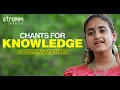 Download Lagu Chants for Knowledge | Sooryagayathri | Saraswati Vandana | Gayatri Mantra | Guru Mantra | Asato Ma
