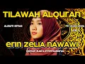 Download Lagu FULL 1 JAM LENGKINGAN EKTRIM BERSAMA ERIN ZELIA NAWAWI JUARA QORI INTERNASIONAL