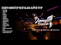 DUGEM NONSTOP PARADISE NOSTALGIA SUPER VVIP BIKIN ROOM AUTO HALU BOSKU [ JIMMY FERYANDA ]
