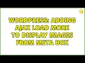 Wordpress adding ajax load more to display images from meta box 2 Solutions