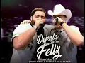 Déjenla que sea Feliz Chacho y su vacancia y grupo firme