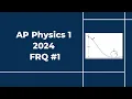 2024 AP Physics 1 Free Response